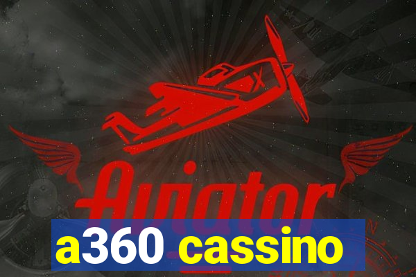 a360 cassino